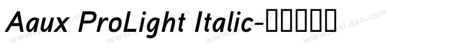 Aaux ProLight Italic字体转换